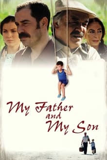 دانلود فیلم My Father and My Son 2005