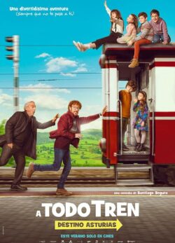 دانلود فیلم A todo tren Destino Asturias 2021